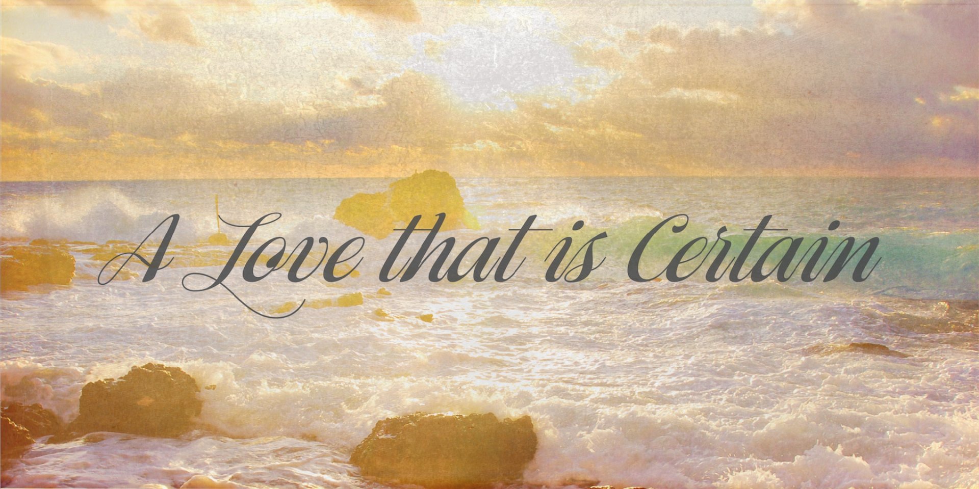 Poster forA Love That Is Certain | Trusting In God